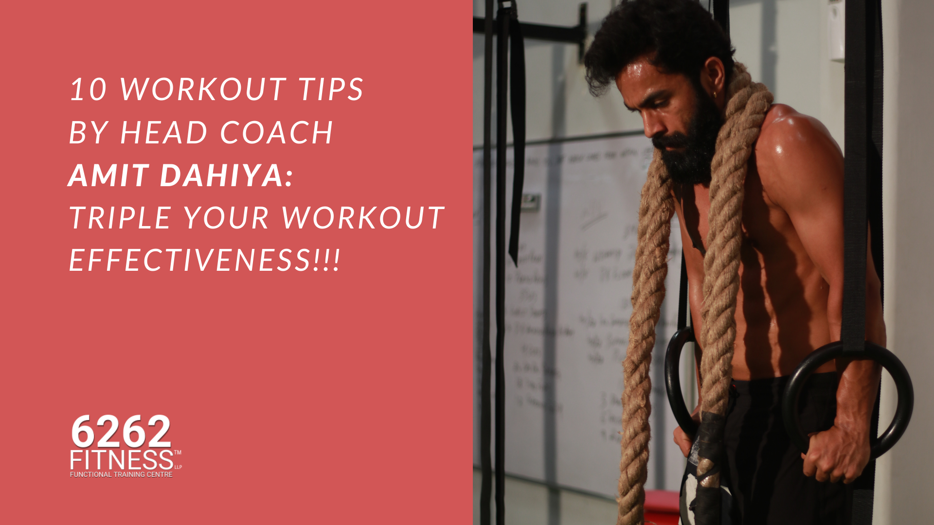 10 Workout Tips by Head Coach Amit Dahiya to Triple your Workout Effectiveness