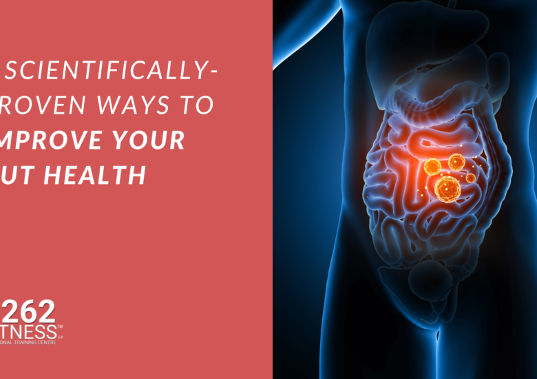 6 scientifically-proven ways to improve your gut health