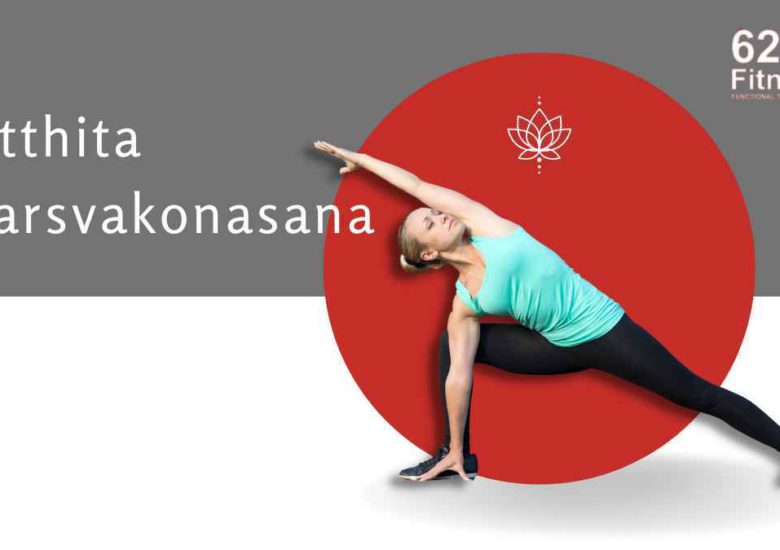 Utthita Parsvakonasana (Extended Side Angle Pose): Guide, Benefits and Variations