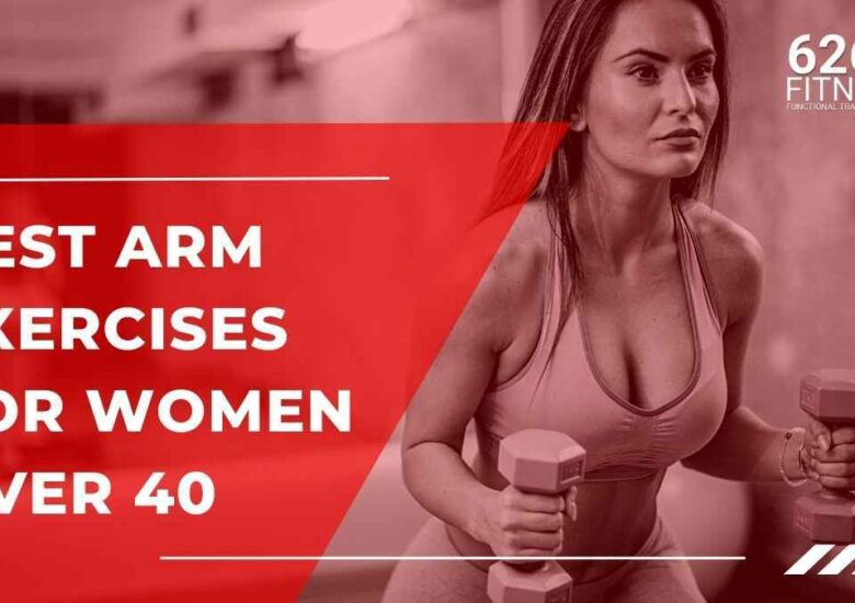 Best Arms Exercises For Women Over 40