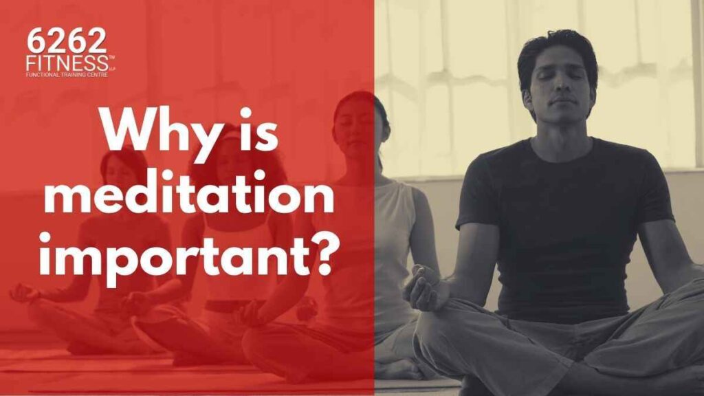 Why is meditation important ?